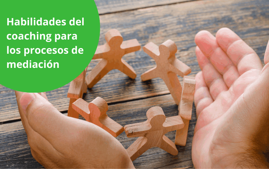 Habilidades del coaching para los procesos de mediación